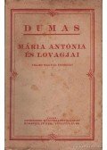 Dumas - Mária Antónia és lovagjai I-III.