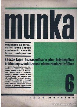 Kassák Lajos - Munka 6. szám (1929 március) Kassák Lajos - Munka 6. szám (1929 március), Budapest 1929 antikvár könyv