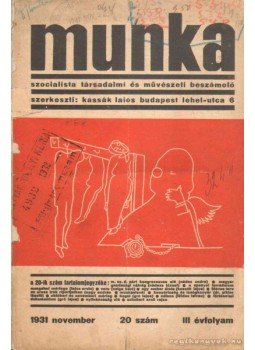 Kassák Lajos - Munka 20. szám (1931 november) Kassák Lajos - Munka 20. szám (1931 november), Budapest 1931 antikvár könyv