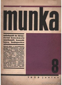 Kassák Lajos - Munka 8. szám (1929 junius) Kassák Lajos - Munka 8. szám (1929 junius), Budapest 1929 antikvár könyv
