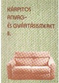 Bálint Oszkár-Lajos János - Kárpitos anyag- és gyártásismeret II.