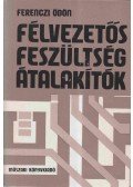 Ferenczi Ödön - Félvezetős feszültségátalakítók