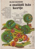 Oláh Sándor - A családi ház kertje