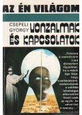 Csepeli György - Vonzalmak és kapcsolatok