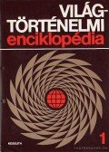 Sipos Attila (szerk.) - Világtörténelmi enciklopédia I-II.