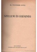 Dr. Weninger Antal - Szellem és egészség
