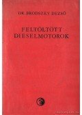 Brodszky Dezső dr. - Feltöltött dieselmotorok