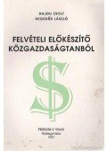 Hajdu Zsolt- Hegedűs László - Felvételi előkészítő közgazdaságtanból