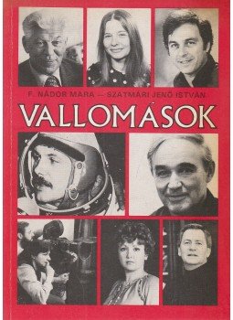 Szatmári Jenő István, F. Nádor Mara - Vallomások Szatmári Jenő István, F. Nádor Mara - Vallomások, 0 antikvár könyv