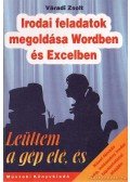 Váradi Zsolt - Irodai feladatok megoldása Wordben és Excelben