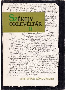Demény Lajos, Pataki József - Székely oklevéltár II. Demény Lajos, Pataki József - Székely oklevéltár II., Bukarest 1985 antikvár könyv