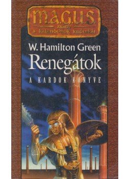 Green, W. Hamilton - Renegátok Green, W. Hamilton - Renegátok, Budapest 1997 antikvár könyv