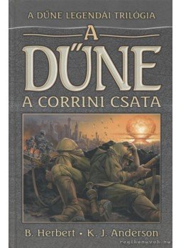 Anderson, K. J., Herbert, Brian - A Dűne. A corrini csata Anderson, K. J., Herbert, Brian - A Dűne. A corrini csata, 2005 antikvár könyv