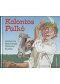 Benedek Elek - Kolontos Palkó