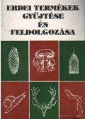 Bondor Antal dr. - Erdei termékek gyűjtése és feldolgozása