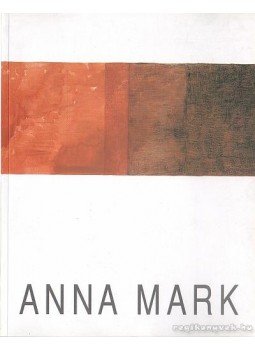 Sasvári Edit (szerk.) - Anna Mark Sasvári Edit (szerk.) - Anna Mark, Budapest 2004 antikvár könyv