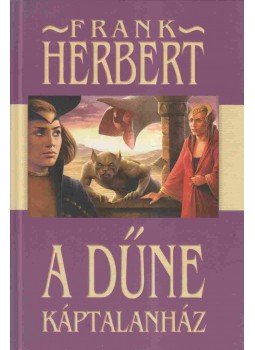 Herbert, Frank - Dűne - Káptalanház Herbert, Frank - Dűne - Káptalanház, 2008 antikvár könyv