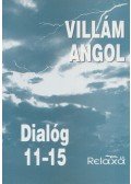 Dr. Dálnoki-Fésűs András,Vereckeiné Sziklai Inez - Villám angol - Dialóg 11-15