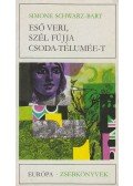 Schwarz-Bart, Simone - Eső veri, szél fújja Csoda-Télumée-t