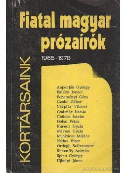Kulin Ferenc - Fiatal magyar prózaírók 1965-1978 Kulin Ferenc - Fiatal magyar prózaírók 1965-1978, Budapest 1980 antikvár könyv