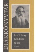 Lev Tolsztoj - Ivan Iljics halála