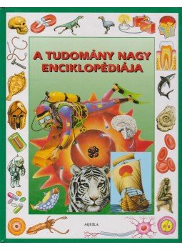 Reid, Struan, Cork, Barbara - A tudomány nagy enciklopédiája Reid, Struan, Cork, Barbara - A tudomány nagy enciklopédiája, Budapest 1994 antikvár könyv