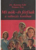 Katona Edit,dr.,Vermes Éva - Mi nők- és férfiak a változás korában