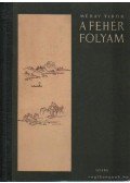 Méray Tibor - A fehér folyam