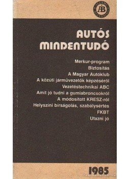 Jandó Magdolna, Moldován Tamás - Autós mindentudó 1985 Jandó Magdolna, Moldován Tamás - Autós mindentudó 1985, Budapest 1984 antikvár könyv
