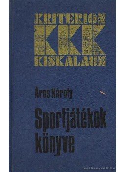 Áros Károly - Sportjátékok könyve Áros Károly - Sportjátékok könyve, Bukarest 1980 antikvár könyv