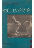 Anghi Csaba - Nyúltenyésztés