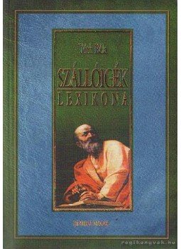 Tóth Béla - Szállóigék lexikona Tóth Béla - Szállóigék lexikona, Budapest 0 antikvár könyv