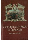 Kaján Imre-Zombori István - A szegedi nagyárvíz és újjáépítés