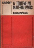 Tőkei Ferenc,Szigeti József,Engels,Ágoston László,Rudas László,Marx,Plehanov,Lenin,J. Davidov,Sz. A. Tokarjev - Olvasókönyv a történelmi materializmus tanulmányozásához