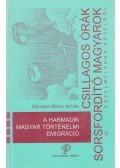Csicsery-Rónay István (szerk.) - A harmadik magyar történelmi emigráció