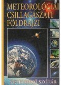 Gerencsér Ferenc - Meteorológiai csillagászati földrajzi értelmező szótár
