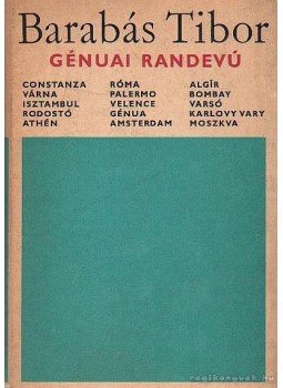 Barabás Tibor - Génuai randevú Barabás Tibor - Génuai randevú, Budapest 1969 antikvár könyv