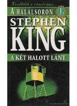 Stephen King - A két halott lány Stephen King - A két halott lány, Budapest 1997 antikvár könyv