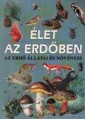 Fehér Sándor - Élet az erdőben