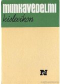 Donáth Béla - Munkavédelmi kislexikon