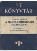 Arany László - A magyar emigráció mozgalmai