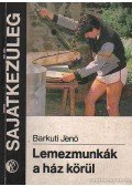 Barkuti Jenő - Lemezmunkák a ház körül