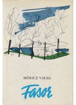 Móricz Virág - Fasor Móricz Virág - Fasor, Budapest 1973 antikvár könyv