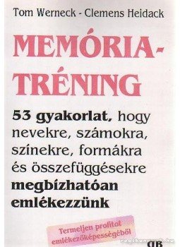 Werneck, Tom, Heidack, Clemens - Memóriatréning Werneck, Tom, Heidack, Clemens - Memóriatréning, 0 antikvár könyv