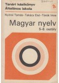 Nyitrai Tamás- Takács Etel- Török Imre - Magyar nyelv 5-8. osztály