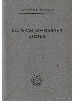 Pechan Alfonz - Eszperantó-magyar szótár Pechan Alfonz - Eszperantó-magyar szótár, Budapest 1964 antikvár könyv