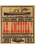Orosz István,Dániel Ferenc - Ah, Amerika!