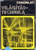Gergely Pál - Gyakorlati világítástechnika