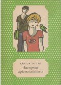 Kántor Zsuzsa - Anonymus diplomatatáskával