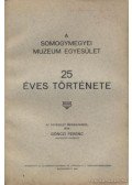 Gönczi Ferenc - A somogymegyei Muzeum Egyesület 25 éves története